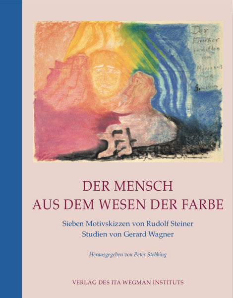 Der Mensch aus dem Wesen der Farbe