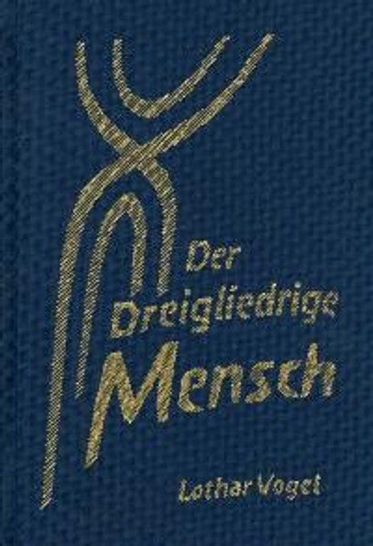 Der dreigliedrige Mensch