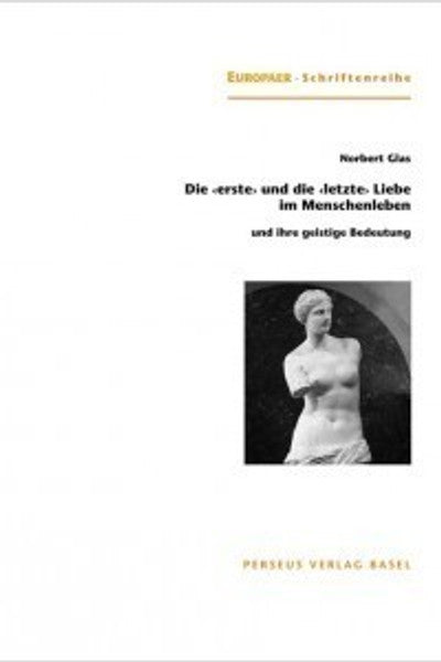 Die _x008b_erste_x009b_ und die _x008b_letzte_x009b_ Liebe im Menschenleben