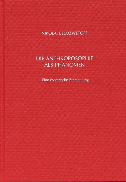 Die Anthroposophie als Phänomen und Rudolf Steiners wiederholte Erdenleben