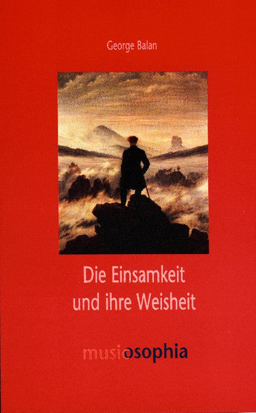 Die Einsamkeit und ihre Weisheit