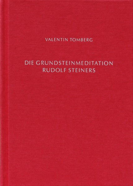 Die Grundsteinmeditation Rudolf Steiners
