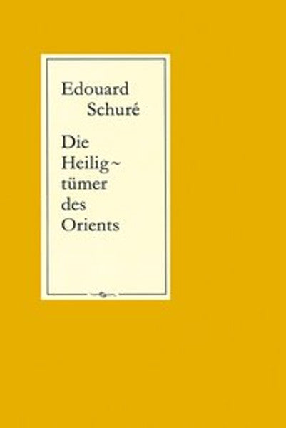 Die Heiligtümer des Orients