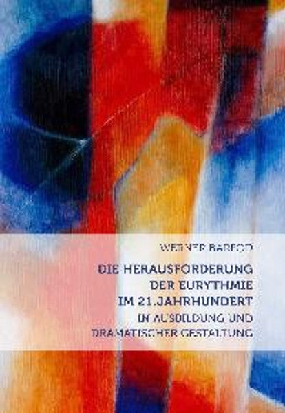 Die Herausforderung der Eurythmie im 21. Jahrhundert