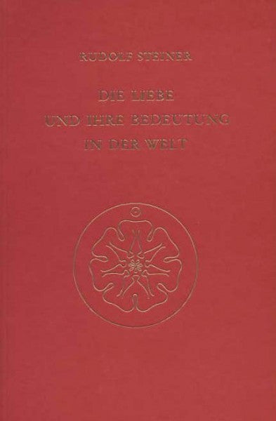 Die Liebe und ihre Bedeutung in der Welt