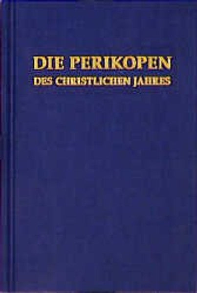 Die Perikopen des Christlichen Jahres