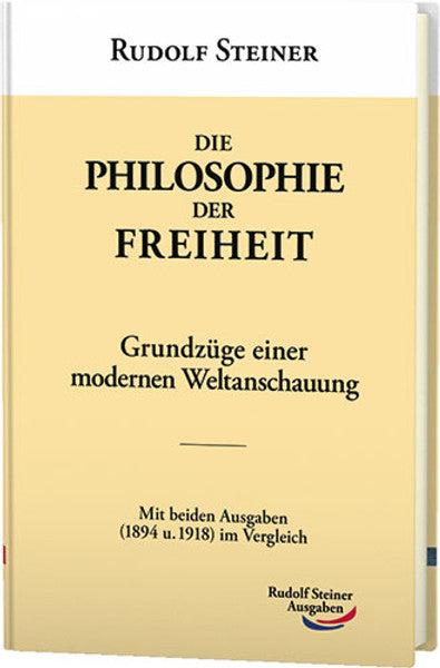 Die Philosophie der Freiheit - 2 Ausgaben im Vergleich