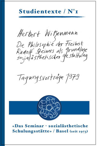 Die Philosophie der Freiheit Rudolf Steiners als Grundlage sozialästhetischer Gestaltung