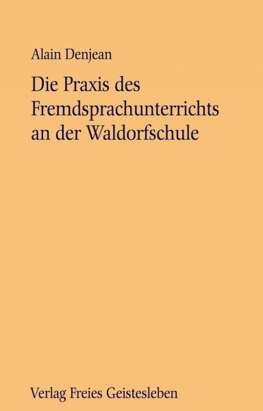 Die Praxis des Fremdsprachenunterrichts an der Waldorfschule
