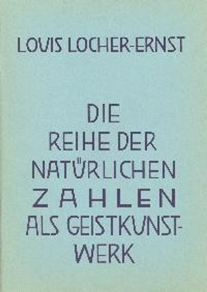 Die Reihe der natürlichen Zahlen als Geist-Kunstwerk