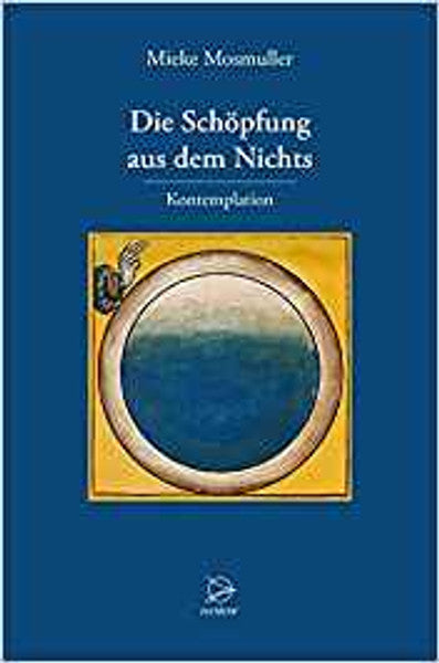 Die Schöpfung aus dem Nichts - Kontemplation