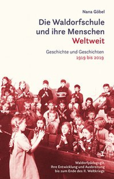 Die Waldorfschule und ihre Menschen. Weltweit.