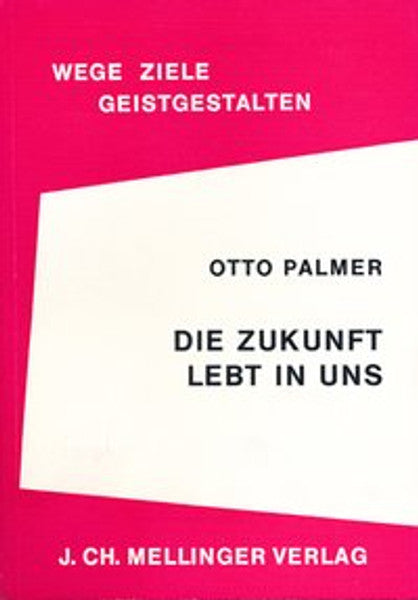 Die Zukunft lebt in uns