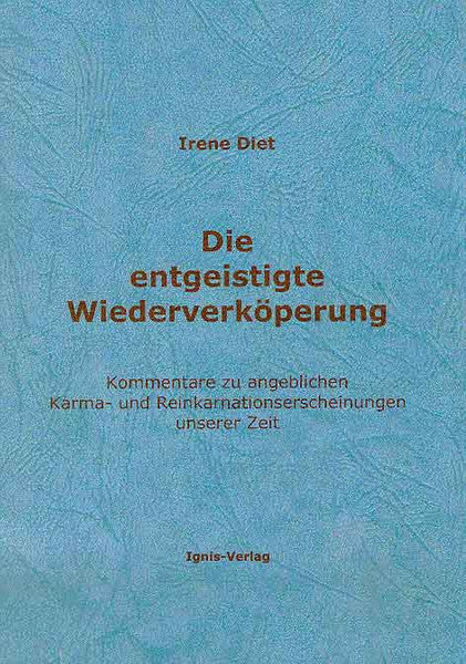 Die entgeistigte Wiederverkörperung