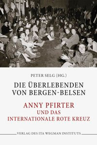 Die Überlebenden von Bergen-Belsen