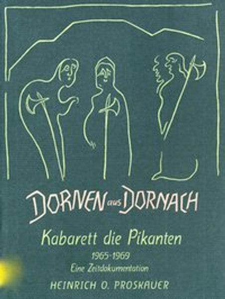 Dornen aus Dornach - Das Kabarett „Die Pikanten“