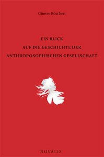 Ein Blick auf die Geschichte der Anthroposophischen Gesellschaft