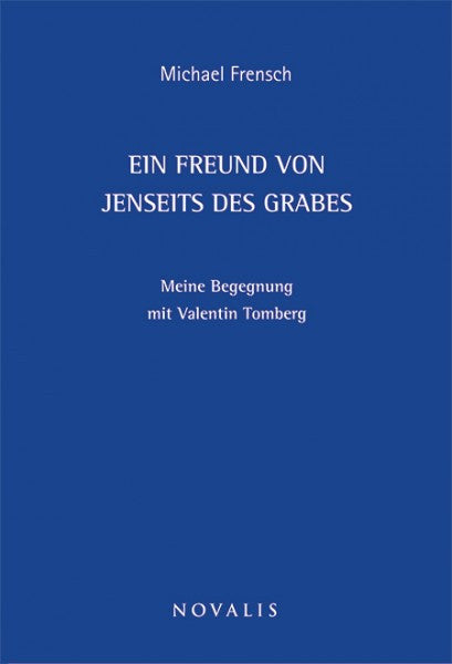 Ein Freund von jenseits des Grabes