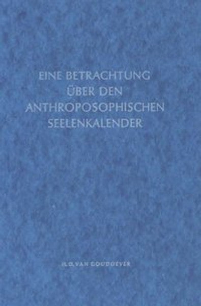 Eine Betrachtung über den anthroposophischen Seelenkalender