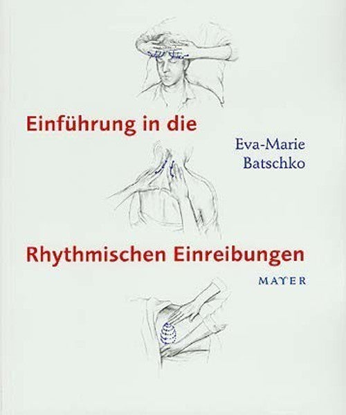 Einführung in die Rhythmischen Einreibungen