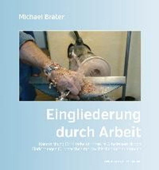 Eingliederung durch Arbeit