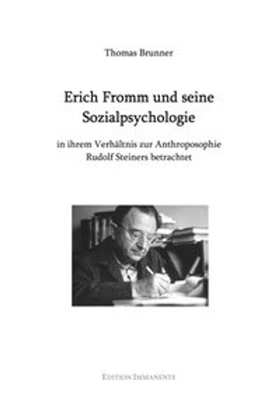 Erich Fromm und seine Sozialpsychologie