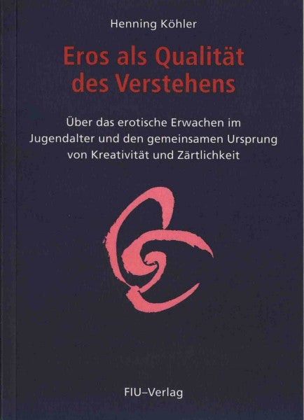 Eros als Qualität des Verstehens