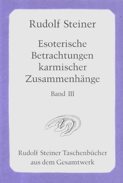 Esoterische Betrachtungen karmischer Zusammenhänge Bd. III