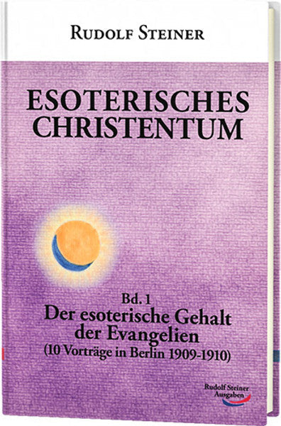 Esoterisches Christentum Bd. 1
