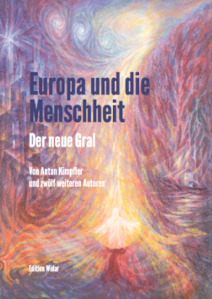Europa und die Menschheit - Der neue Gral