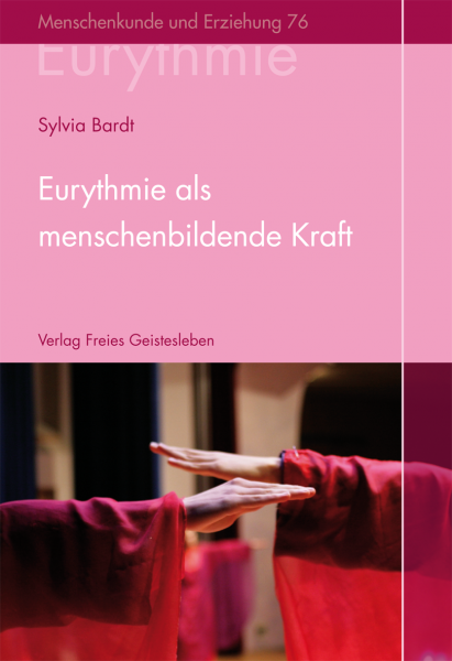 Eurythmie als menschenbildende Kraft