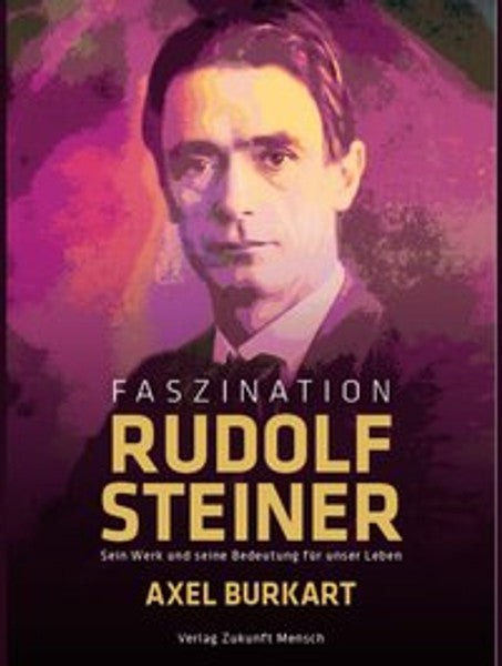 Faszination Rudolf Steiner
