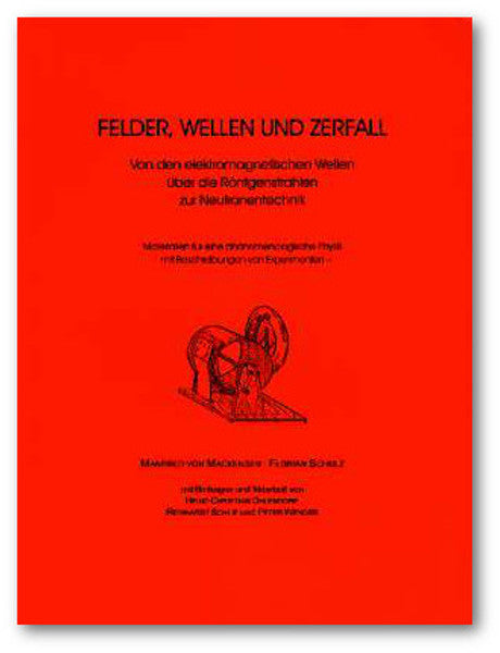 Felder, Wellen und Zerfall