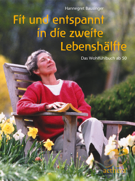 Fit und entspannt in die zweite Lebenshälfte