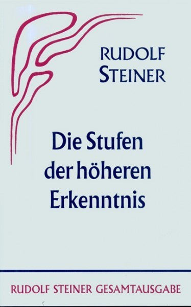 GA 12 Die Stufen der höheren Erkenntnis