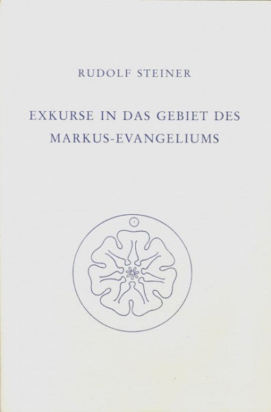 GA 124 Exkurse in das Gebiet des Markus-Evangeliums