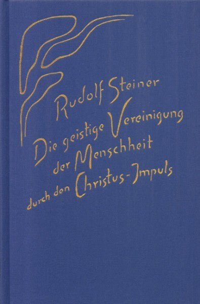 GA 165 Die geistige Vereinigung der Menschheit durch den Christus-Impuls