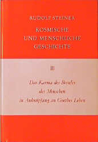 GA 172 Das Karma des Berufes des Menschen in Anknüpfung an Goethes Leben