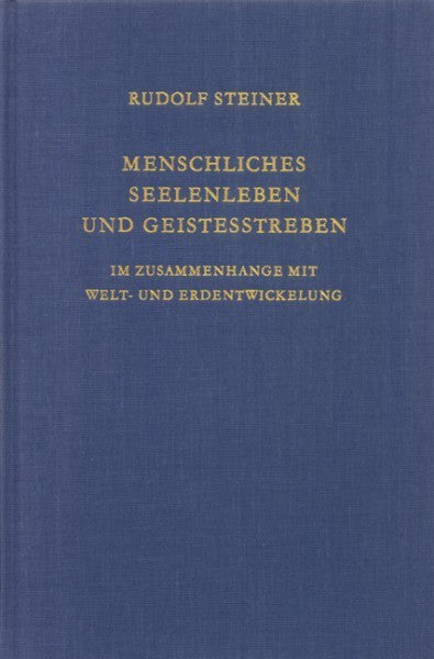 GA 212 Menschliches Seelenleben und Geistesstreben im Zusammenhange mit Welt- und Erdentwickelung