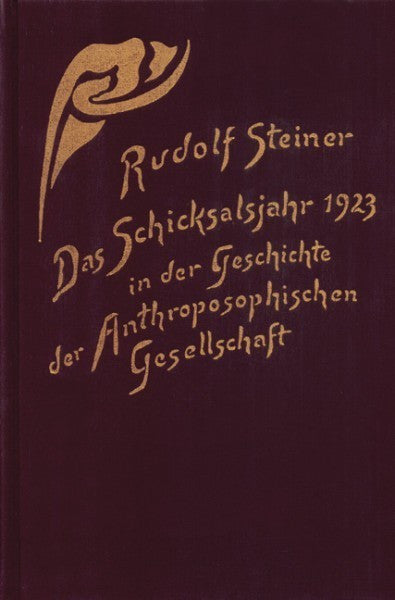 GA 259 Das Schicksalsjahr 1923 in der Geschichte der Anthroposophischen Gesellschaft