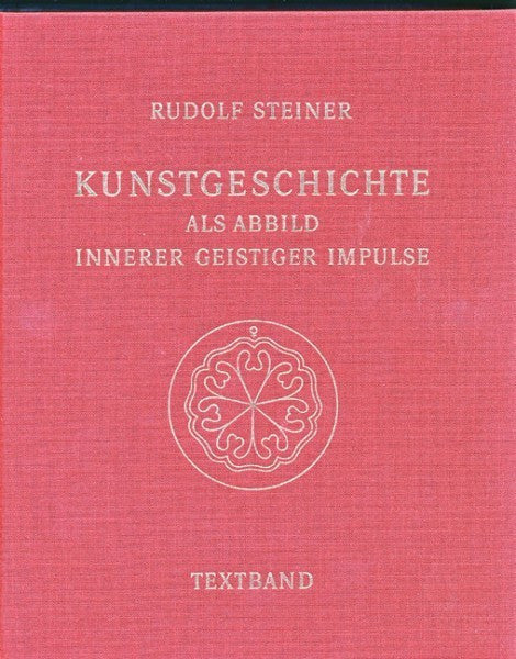 GA 292 Kunstgeschichte als Abbild innerer geistiger Impulse