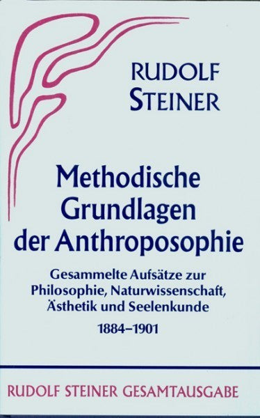 GA 30 Methodische Grundlagen der Anthroposophie 1884-1901