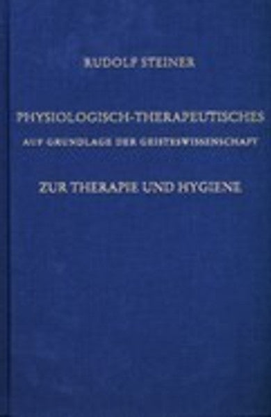 GA 314 Physiologisch-Therapeutisches auf Grundlage der Geisteswissenschaft