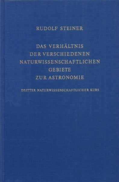GA 323 Das Verhältnis der verschiedenen naturwissenschaftlichen Gebiete zur Astronomie