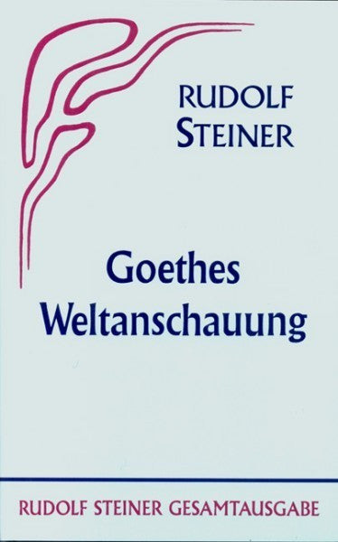 GA 6 Goethes Weltanschauung