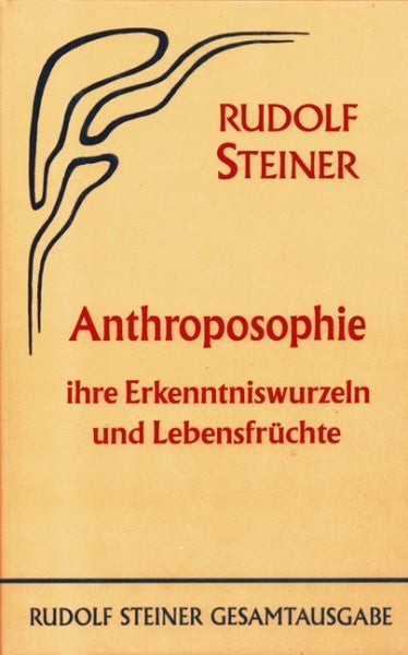 GA 78 Anthroposophie, ihre Erkenntniswurzeln und Lebensfrüchte