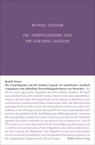 GA 93 Die Tempellegende und die Goldene Legende als symbolischer Ausdruck vergangener und zukünftiger Entwickelungsgeheimnisse des Menschen