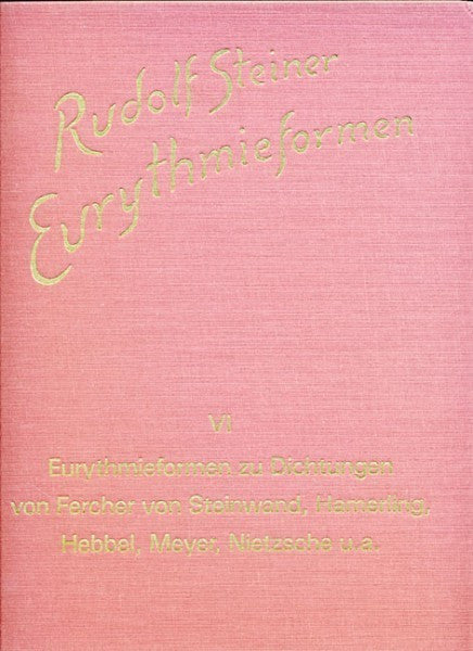 GA K 23/6 Eurythmieformen zu Dichtungen von Fercher von Steinwand, Hamerling, Hebbel, Meyer, Nietzsche und anderen