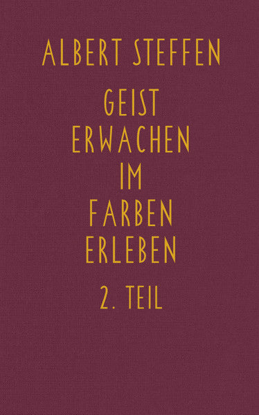 Geist-Erwachen im Farben-Erleben 2. Teil