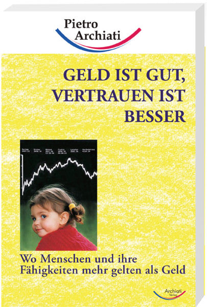Geld ist gut, Vertrauen ist besser